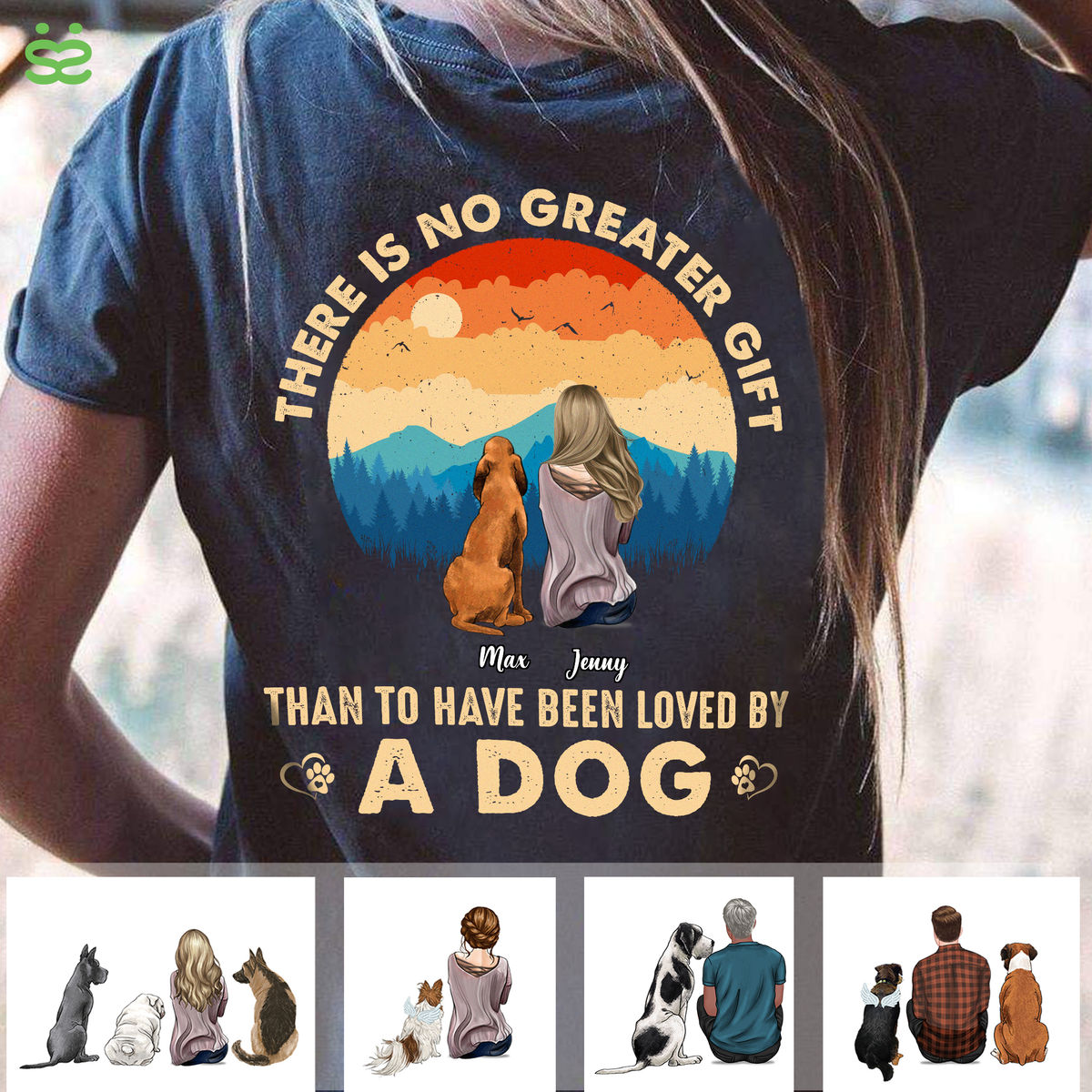 Shirt - There is no greater gift than to have been loved by a dog (B) - Personalized Shirt