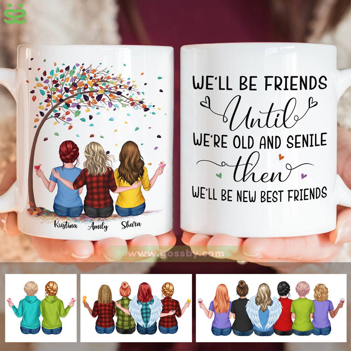 Up to 6 Girls - We'll Be Friends Until We're Old And Senile Then We'll Be New Best Friends (17295) - Personalized Mug