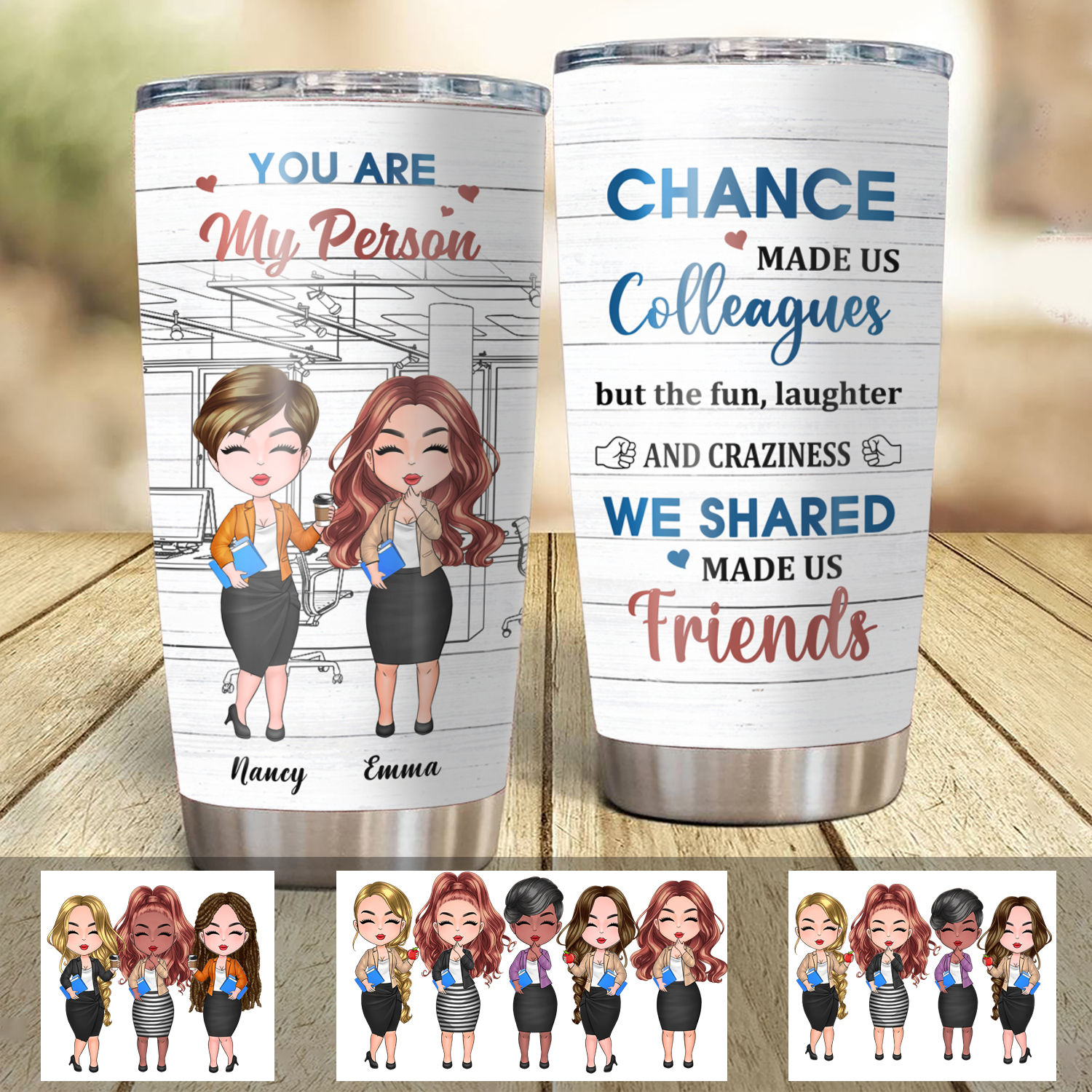 Colleagues tumbler - Chance made us colleagues but the fun, laughter