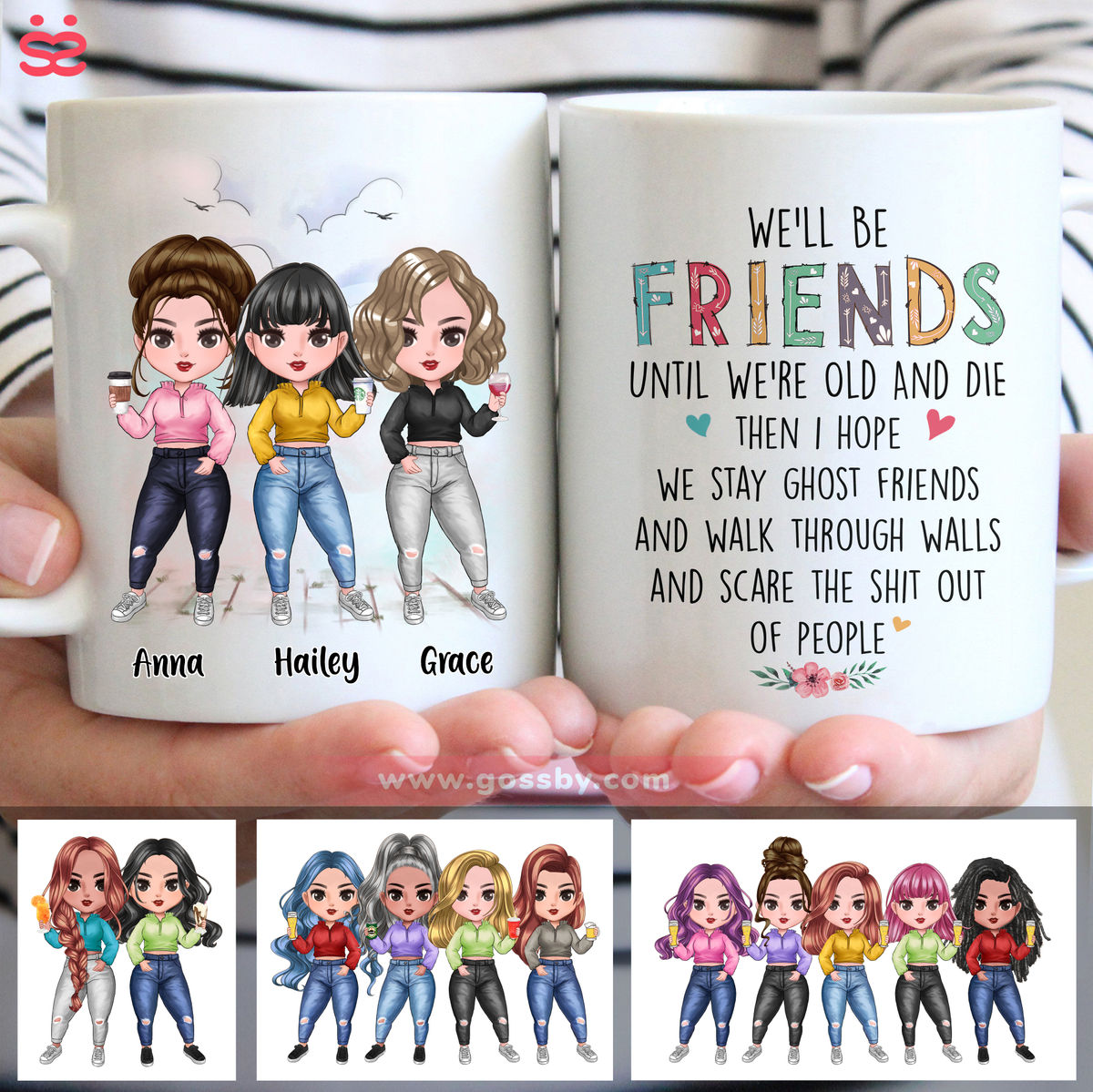 Personalized Mug - Up to 7 Girls - We'll Be Friends Until We're Old And Die (6345)