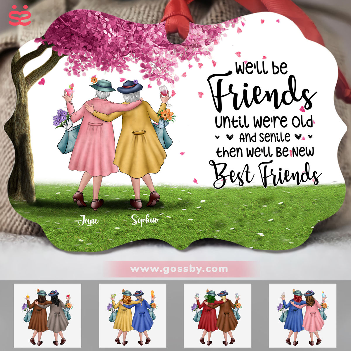 Personalized Ornament - Best friends - We'll Be Friends Until We're Old And Senile, Then We'll Be New Best Friends (19628)_1