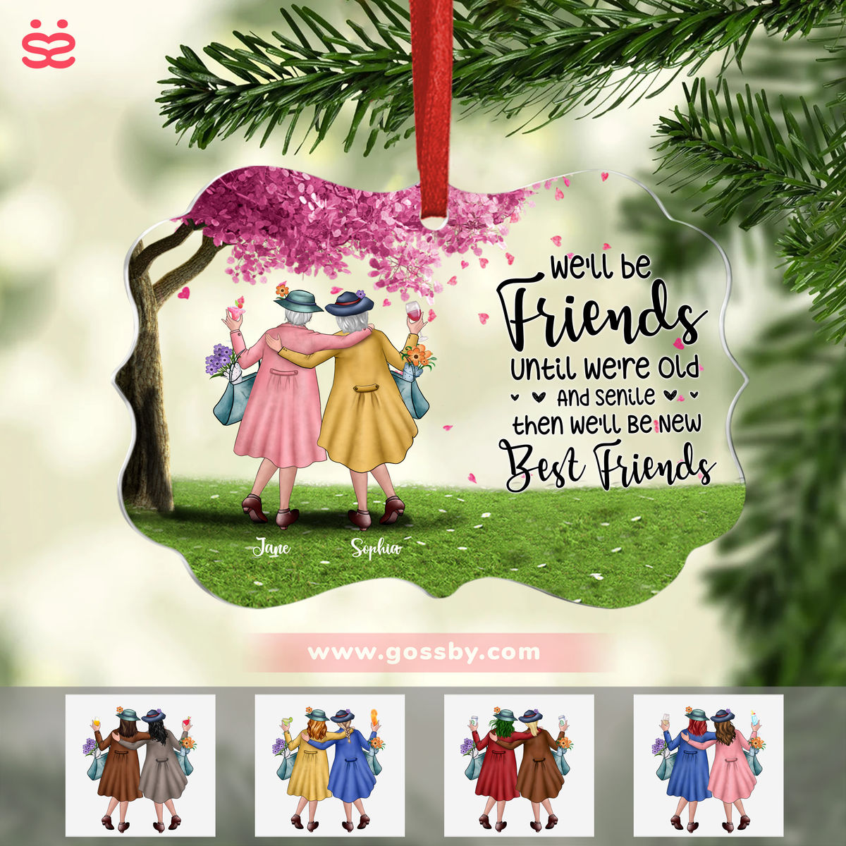 Personalized Ornament - Best friends - We'll Be Friends Until We're Old And Senile, Then We'll Be New Best Friends (19628)