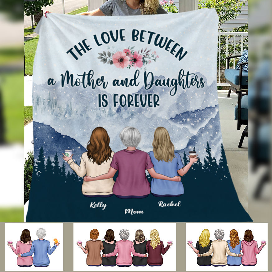 Personalized Blanket - Mother's Day Best Seller 2023 Collection - Christmas Gift - The love between a mother and daughters is forever