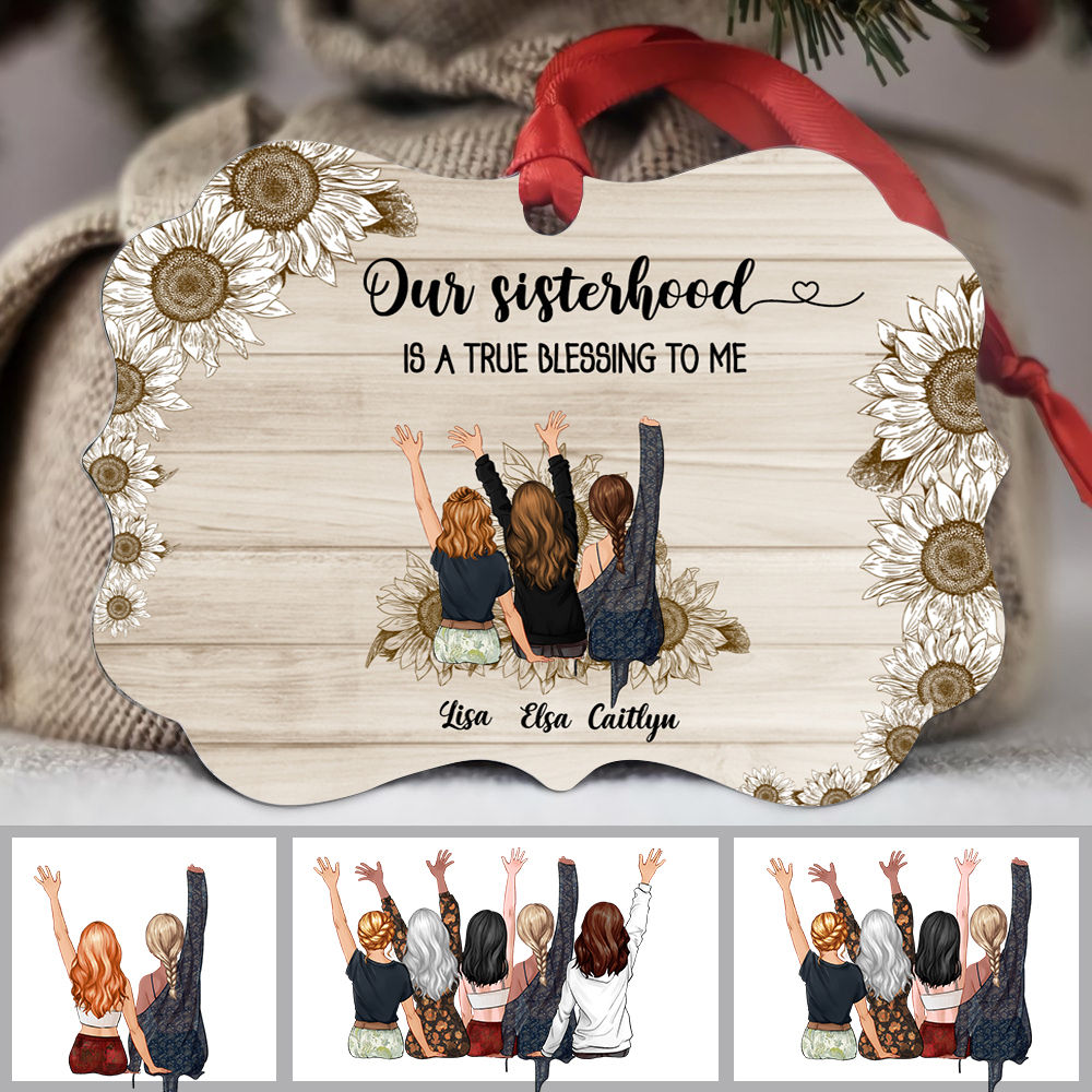 Personalized Ornament - Sisters Ornament - Our sisterhood is a true blessing to me (Custom Aluminium Medallion Ornament)