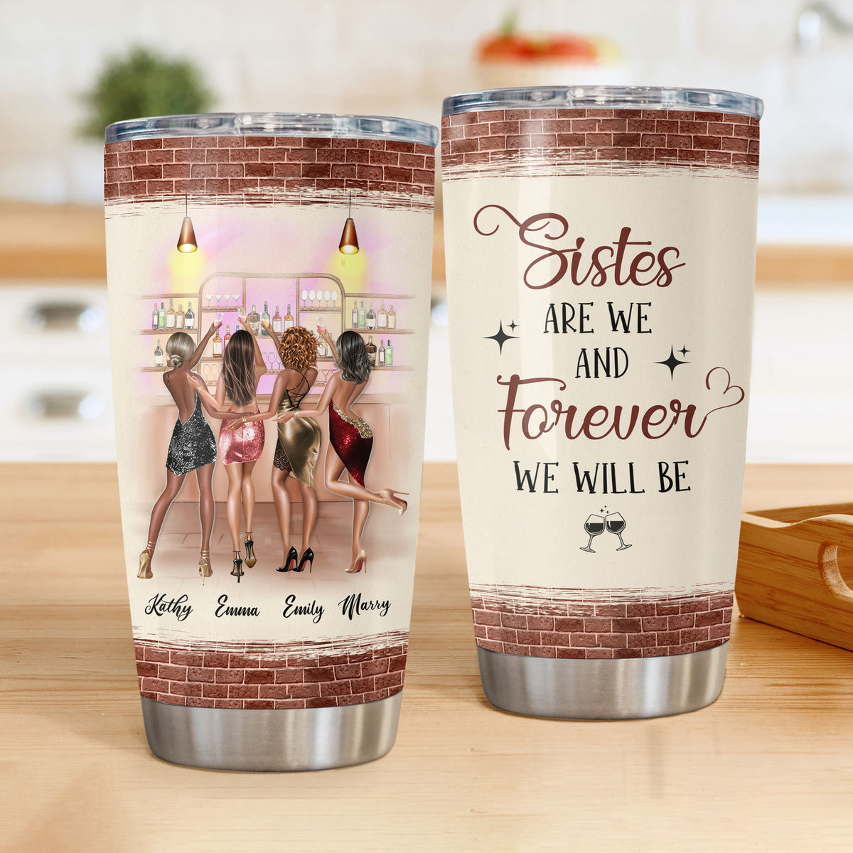 Personalized Tumbler - Custom Tumblers - Sisters are we and forever we will be (22827)