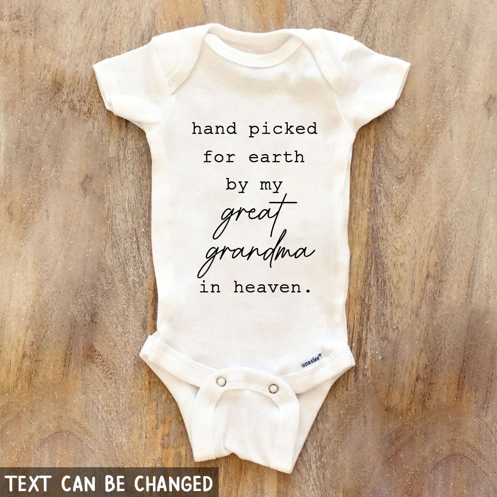 Hand Picked For Earth By My Great Grandma In Heaven Baby Bodysuit - Newborn Short Sleeve Onesie