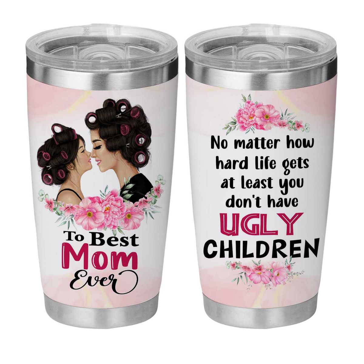 Mother Tumbler - To My Mom Stainless Steel Tumbler Mother's Day  Eco-friendly Tumbler To my Mom