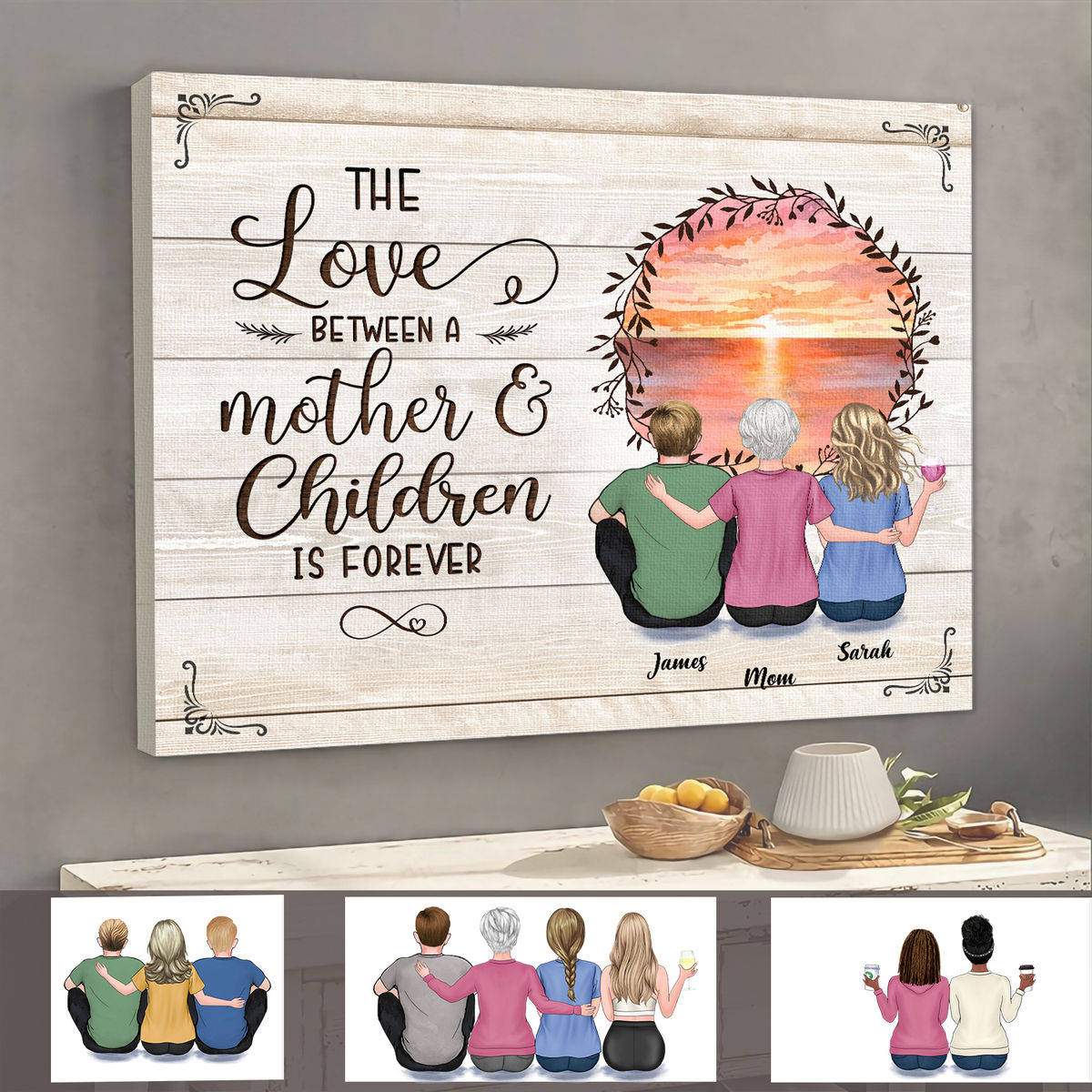Gift for Mom, Gift for Sister & Brother, Birthday Gift, Christmas Gift - Mother & Children - The love between a mother & children is forever
