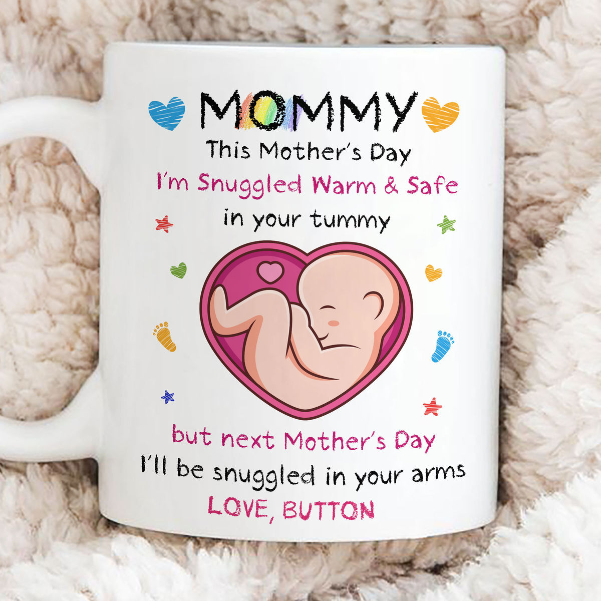 From The Bump - Mommy, This Mother's Day I'm Snuggled Warm & Safe In Your Tummy. But next Mother's Day, I'll be Snuggled in your arms (2024) - Personalized Mug_3