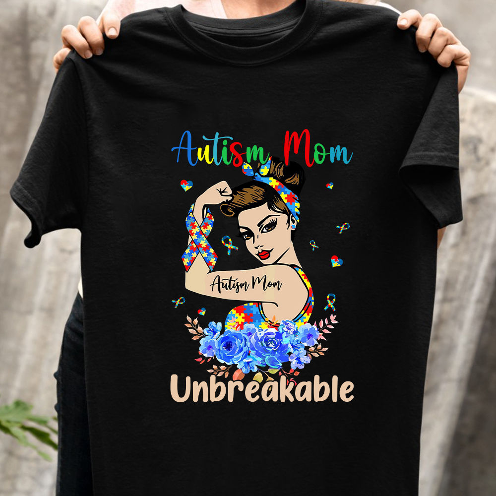 Autism Mom Unbreakable Mother's Day T-Shirt Autism Awareness Autism Mom Unbreakable Mother's Day T-Shirt Autism Awareness