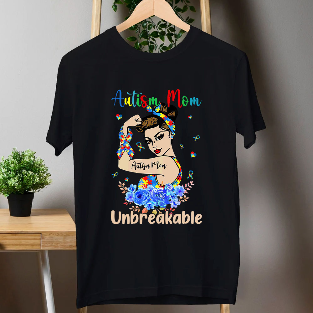 Autism Mom Unbreakable Mother's Day T-Shirt Autism Awareness Autism Mom Unbreakable Mother's Day T-Shirt Autism Awareness