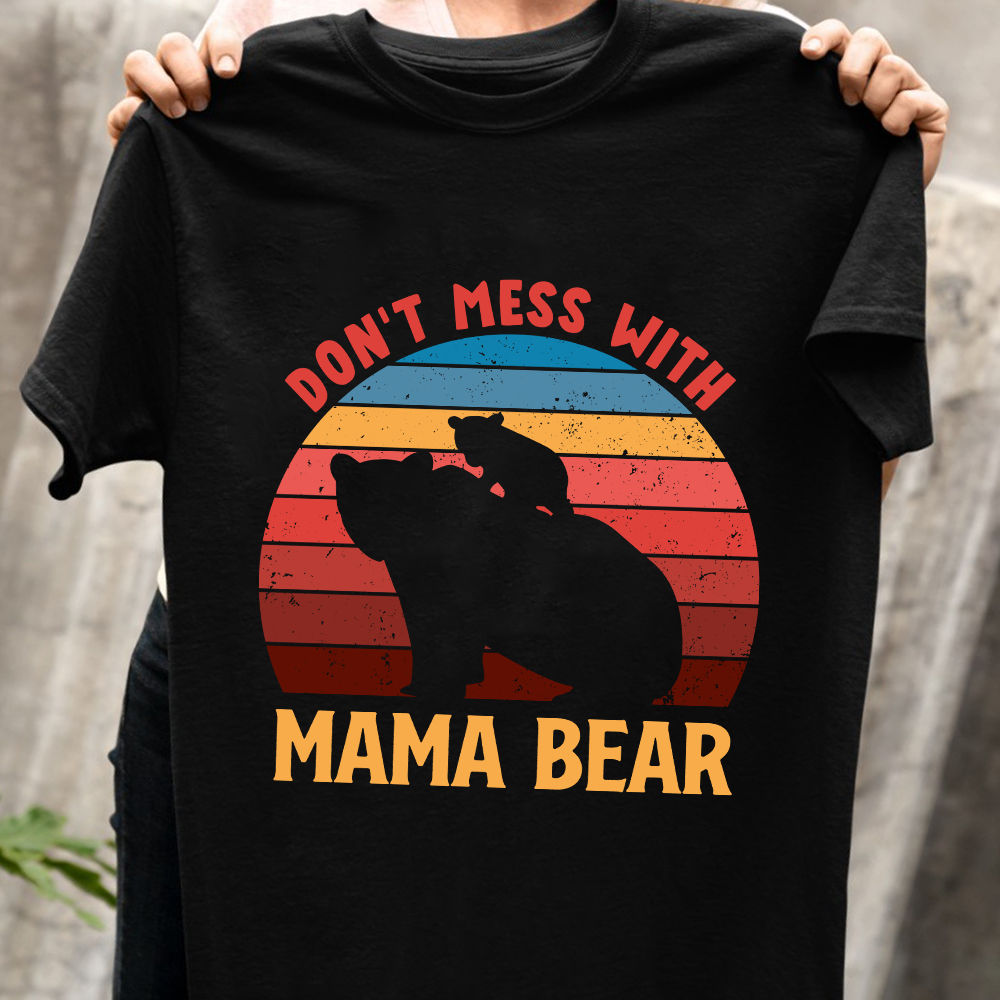 Don't Mess With Mama Bear Tee – Peachy Sunday