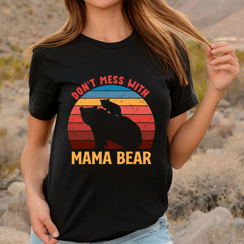 Don't Mess With Mama Bear Tee – Peachy Sunday