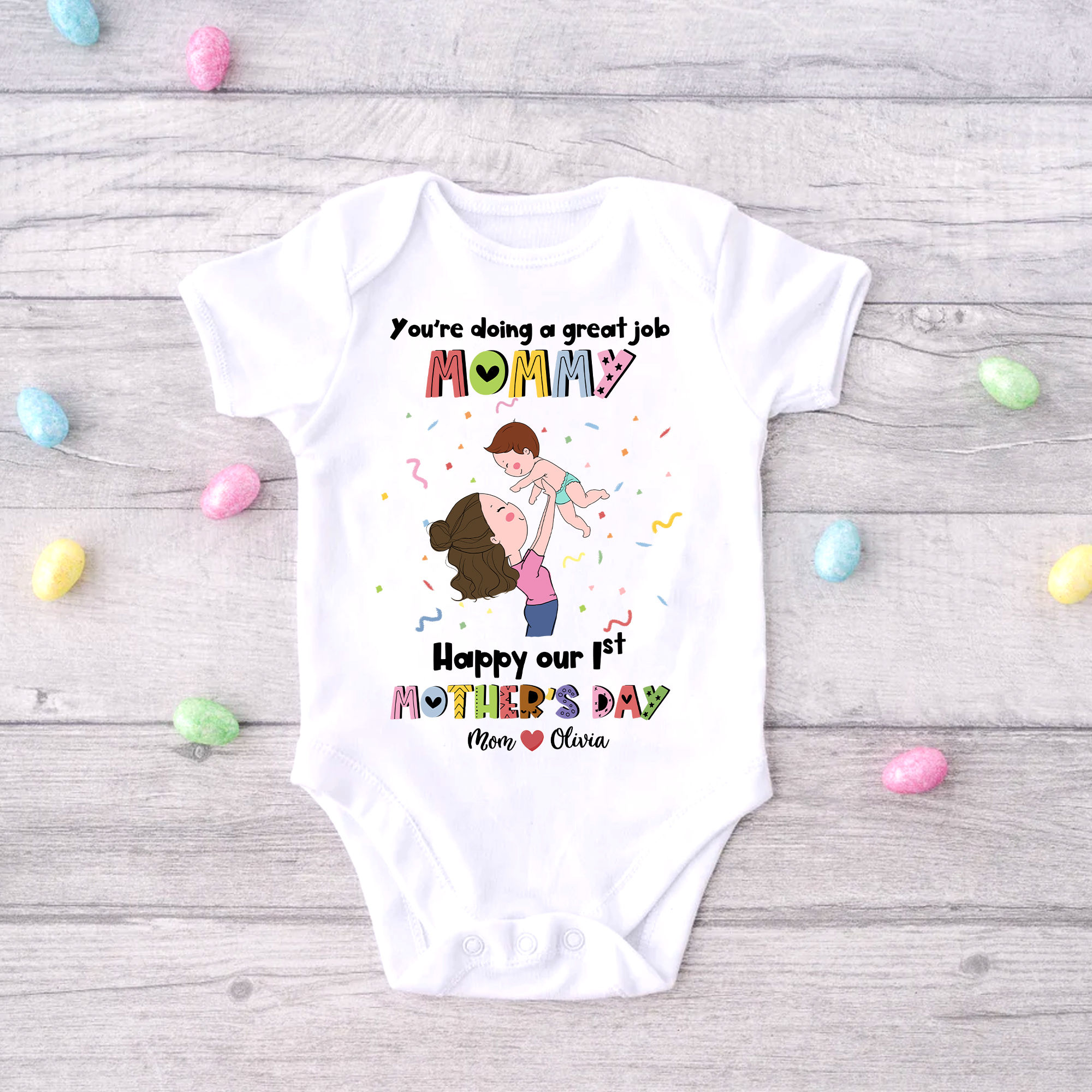 Custom Baby Onesies - Happy 1st Mother's Day - You're doing great job ...