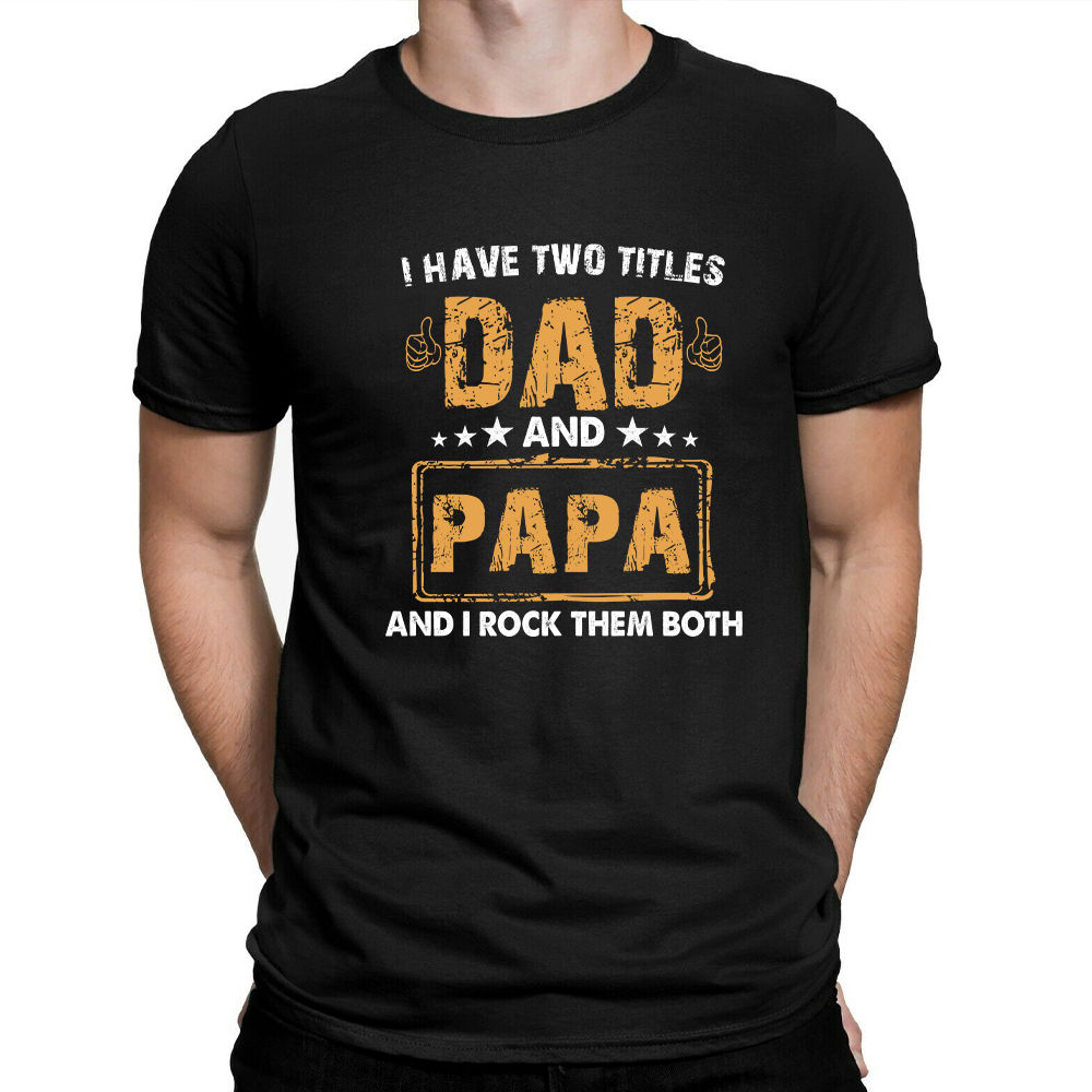 Father's Day 2023 - Personalized I Have Two Titles Dad And Papa And I Rock Them Both Shirt, Grandpa Daddy Shirt, New Grandpa Shirt Gift 28571_1