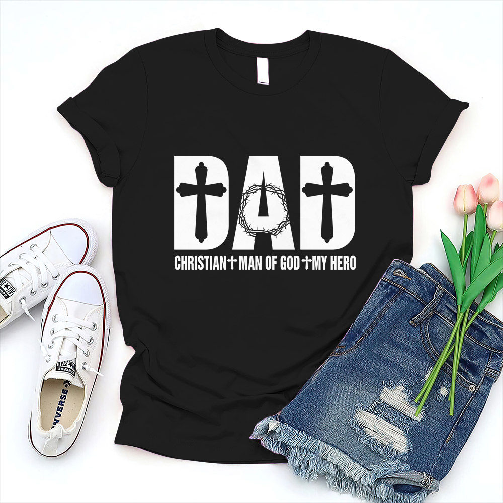 Dad Man of God My Hero Shirt Dad Man of God My Hero Shirt