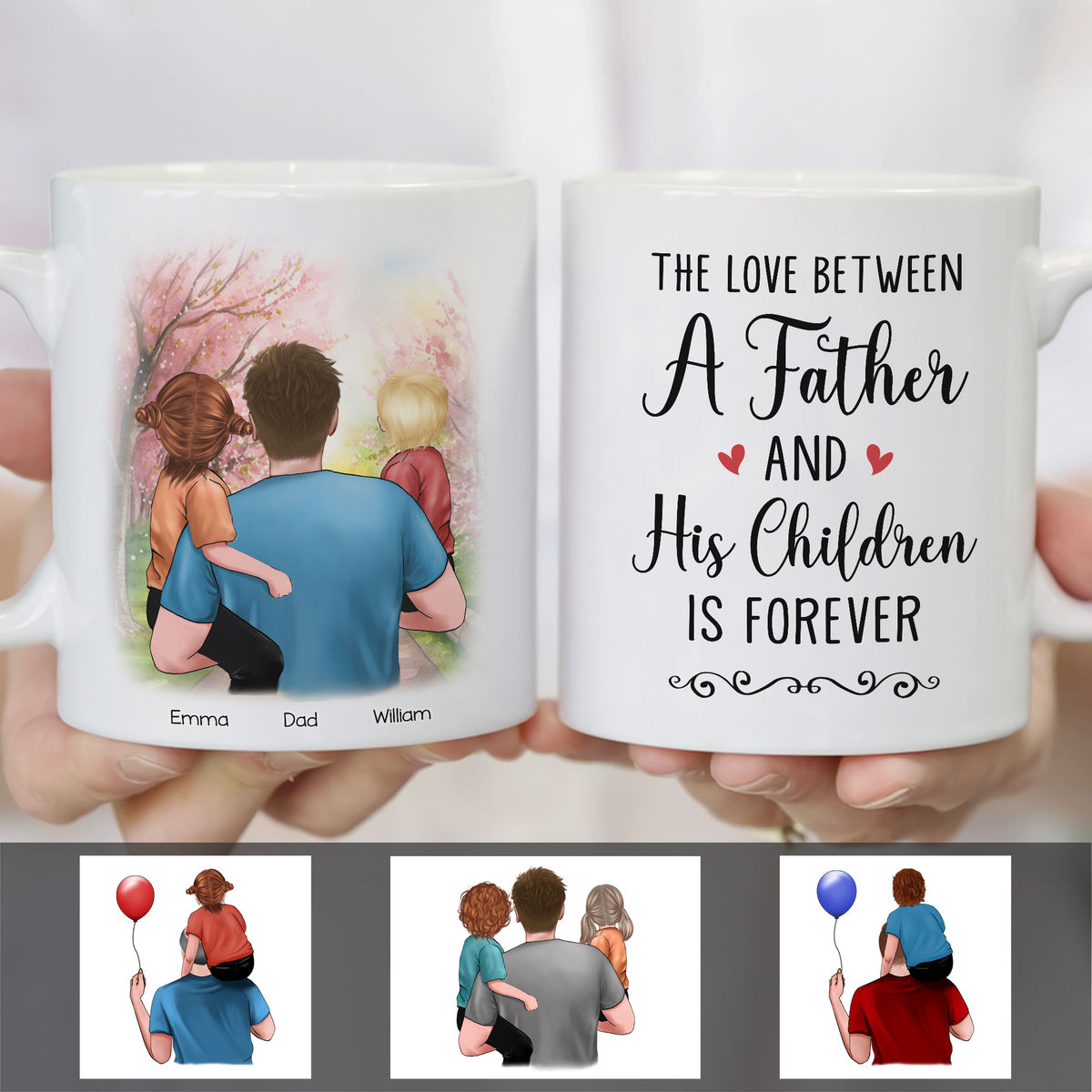 Father and Children - The love between a father and his children is forever (29414) - Personalized Mug