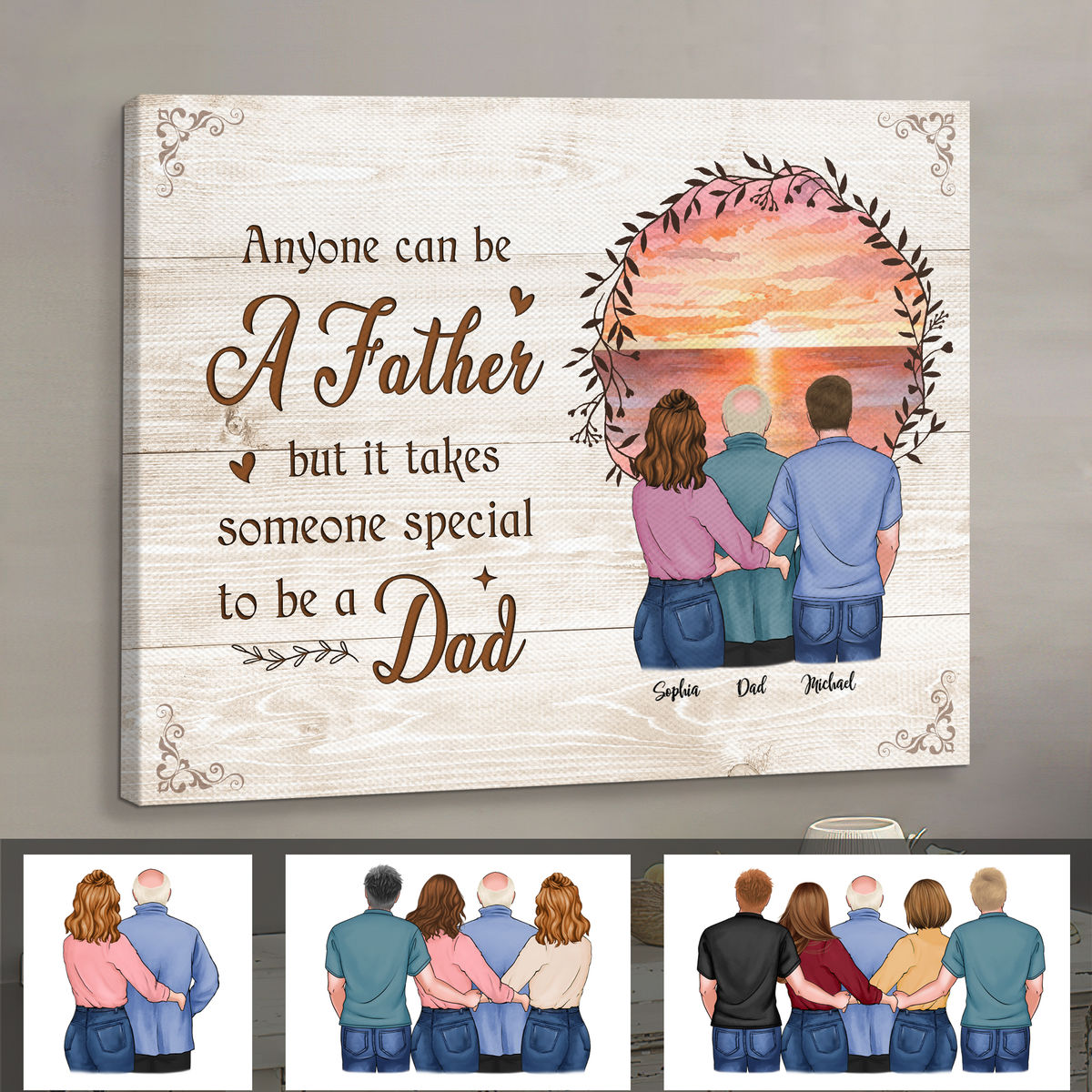 Father and children - Anyone can be a father, but it takes someone special to be a dad (29769) - Personalized Wrapped Canvas