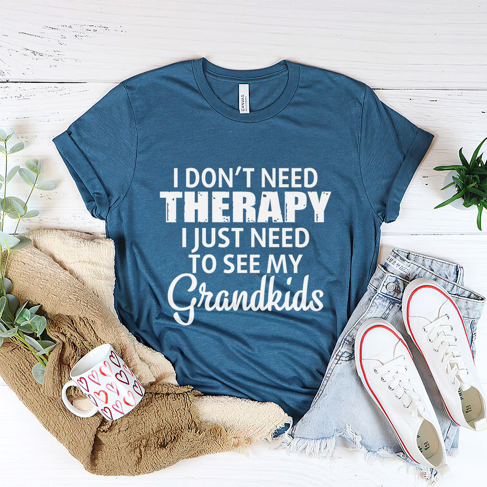 Gift for Grandparents - I Don’t Need Therapy I Just Need To See My Grandkids T-Shirt, Funny Grandparents Shirt, Grandma Grandpa Shirt, Grandparents Gift 29850