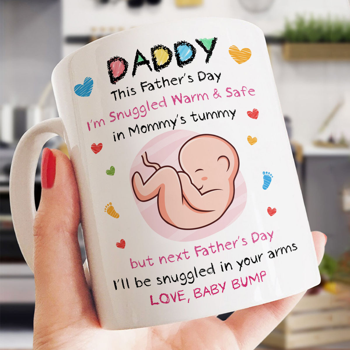 From Baby Bump - Daddy, This Father's Day I'm Snuggled Warm & Safe In Mummy's Tummy. But next Father's Day, I'll be Snuggled in your arms - Ver 2024 (m) - Personalized Mug_1