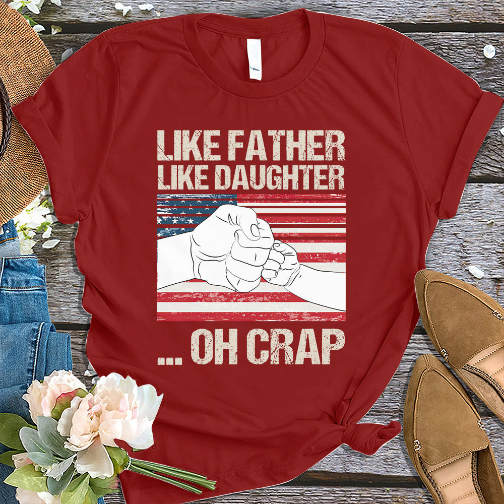 Like Father Like Daughter Oh Crap - Personalized Custom T Shirt