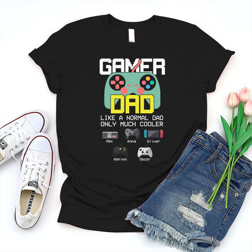 Father's Day 2023 - Personalized Gamer Dad Like A Normal Dad Only Much Cooler Shirt, Custom Gamer Daddy Shirt, Funny Gaming Dad Shirt, Gift For Grandpa Daddy Father 30507_4