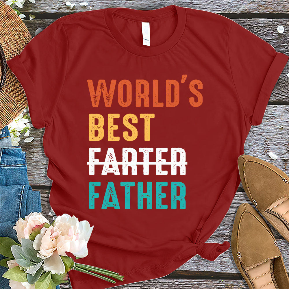 World's Best Farter I Mean Father T-Shirt Fathers Day Gift World's Best Farter I Mean Father T-Shirt Fathers Day Gift