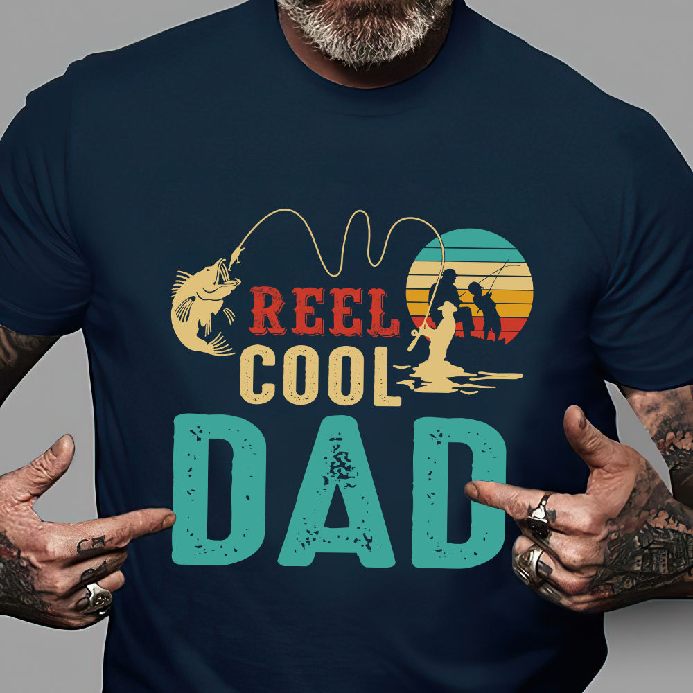 Father's day shirt - Fathers Day Gift Fishing Reel Cool Dad Fisherman Dad T- Shirt, The Reel Cool Dad Shirt, Father's day Gift, Gift For Him 30665