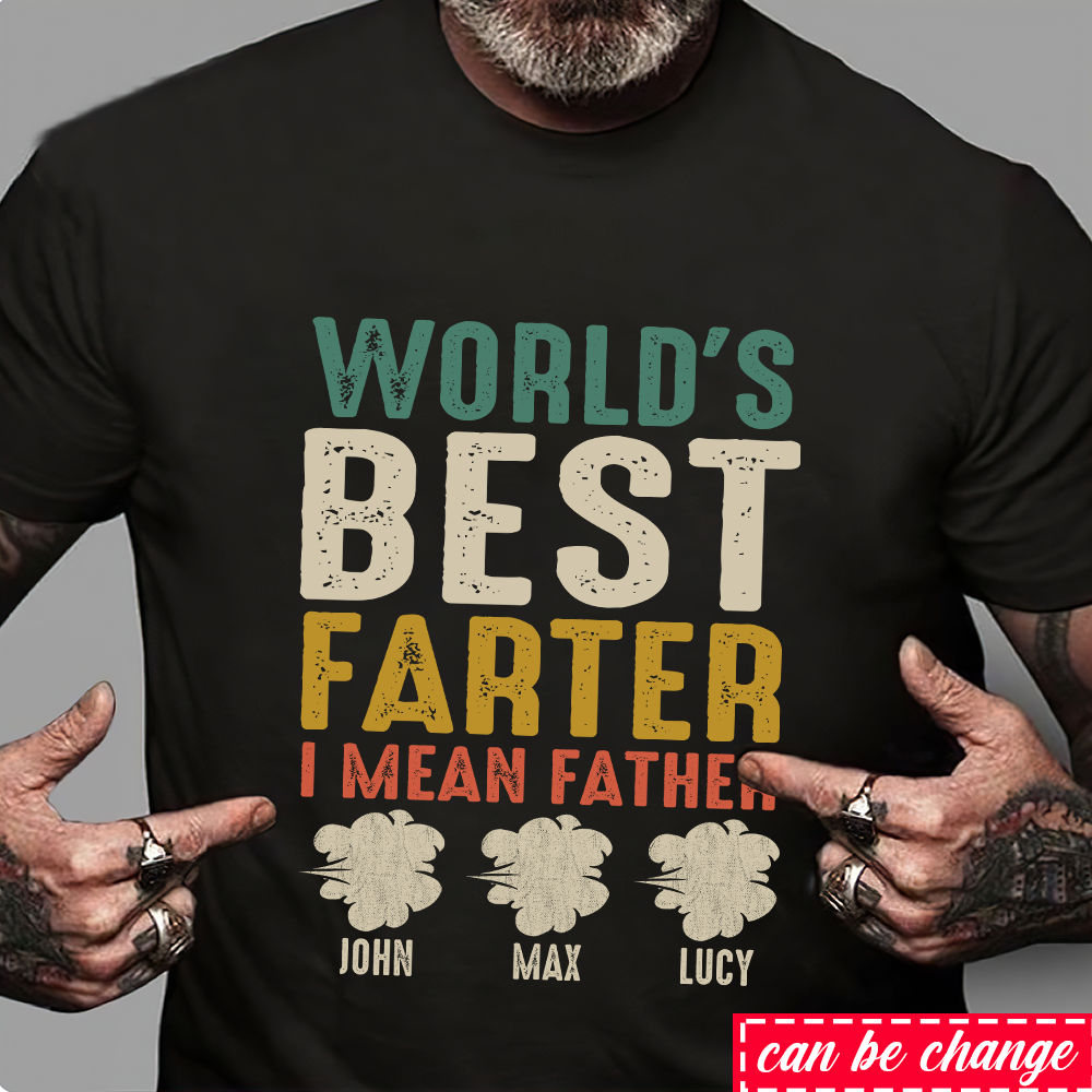 World's Best Farter I Mean Father T-Shirt Fathers Day Gift World's Best Farter I Mean Father T-Shirt Fathers Day Gift