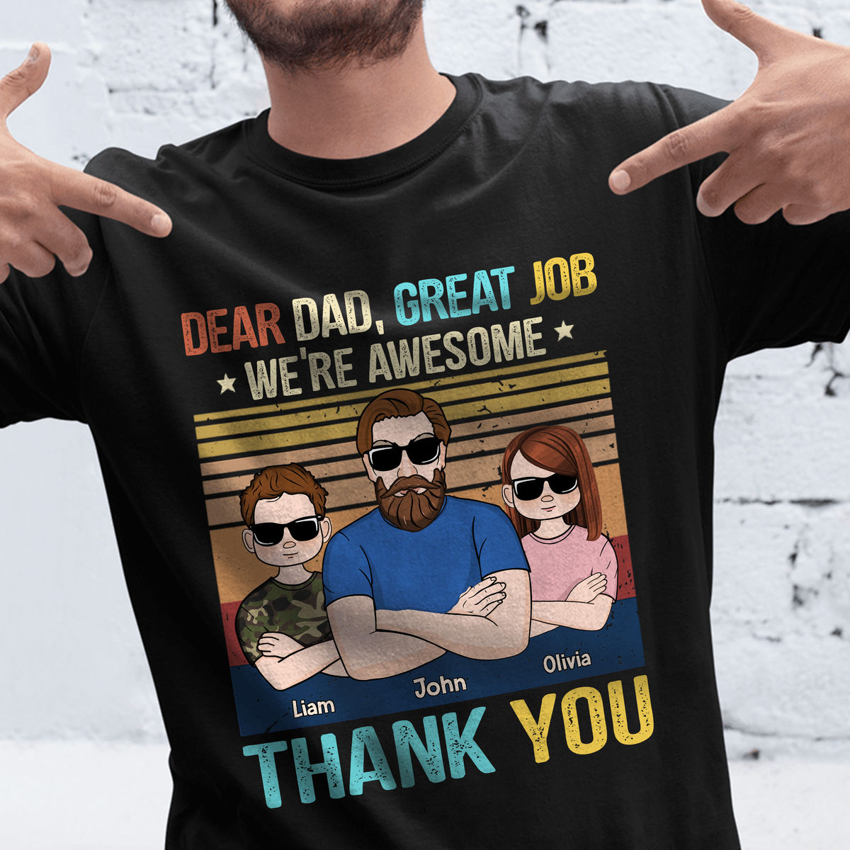 Personalized Shirt - (Up to 6 children) Father & Children - Dear Dad, great job.We’re awesome. Thank you._1