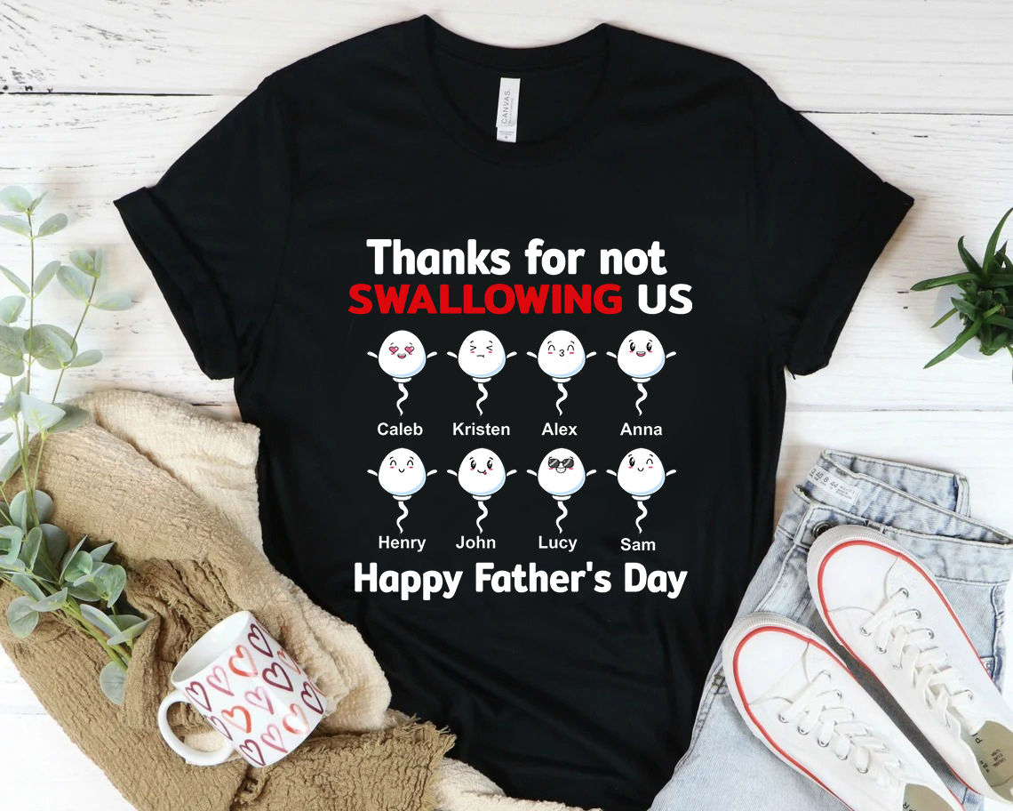 Father's day 2024 Thanks for not swallowing us Shirt, Fathers Day