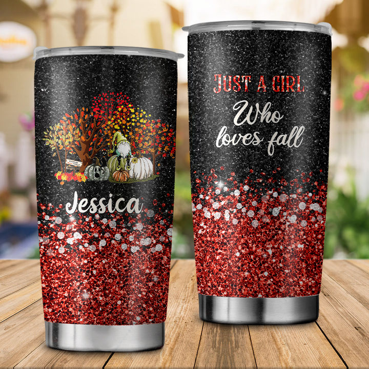 Thanksgiving Tumblers - Personalized Just A Girl Who Loves Fall