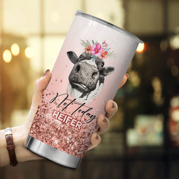 Cow Print Tumbler Not Today Heifer Best Insulated Tumbler