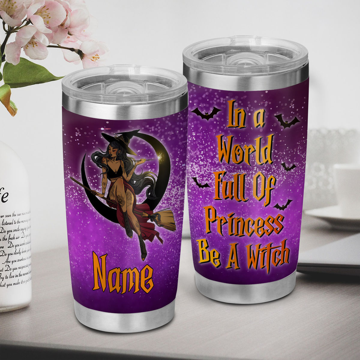 Halloween Witch Tumbler - Personalized In A World Full Of Princess Be A Witch Tumbler, Stainless Steel Tumbler, Halloween Tumbler 35462_2