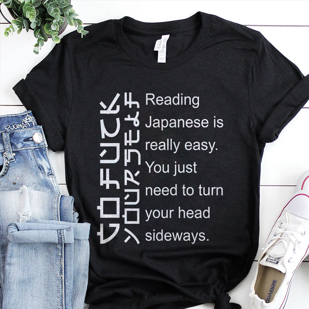 Funny Shirt - Reading Japanese Is Really Easy - Personalized Shirt
