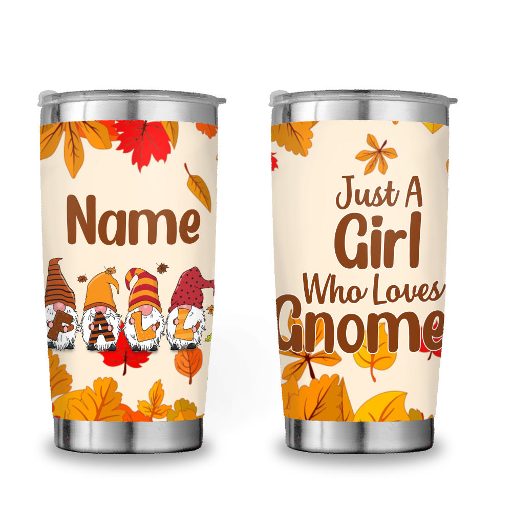 Gnome Fall Tumbler - Personalized Just Loves Gnome Fall Coffee Tumbler-  Custom Witch Name Halloween Tumbler With Lid - Insulated Coffee Tumbler For