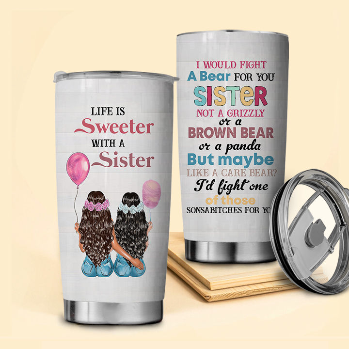 Sister Gifts From Sister - Stainless Steel Tumbler 20oz Gifts for