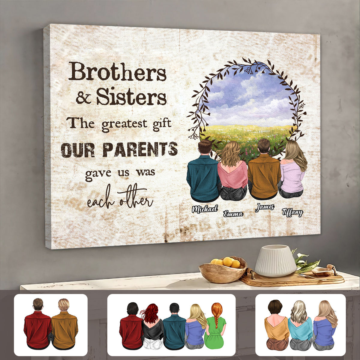 Brothers & Sisters Canvas - The greatest gift our parents gave us was each other