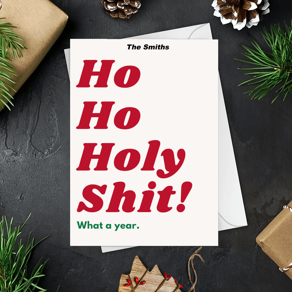 Personalized Card - Trending Christmas Card - Christmas Card - Ho Ho Holy Sh*t What a year