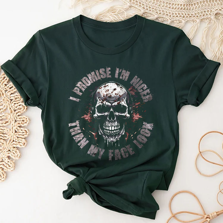 Skull Shirt - Skull Shirt With Saying, Sarcastic Tee, I Promise I'm Nicer  Than My Face Look Tee, Funny Women Shirt, Funny Tee, Funny Shirt, Funny