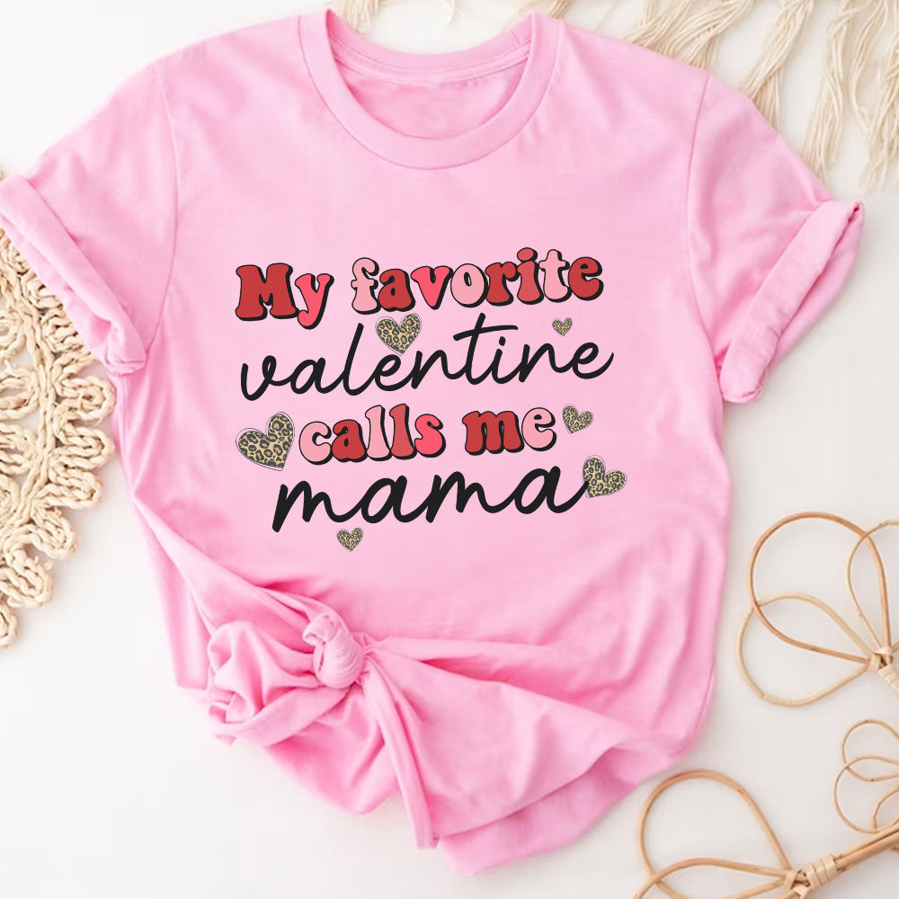 Mama Valentine - Mama Valentine T-Shirt, My favorite valentine calls me mama Shirt, Valentines Day Gift, Funny Valentine Day Shirt 42836_1