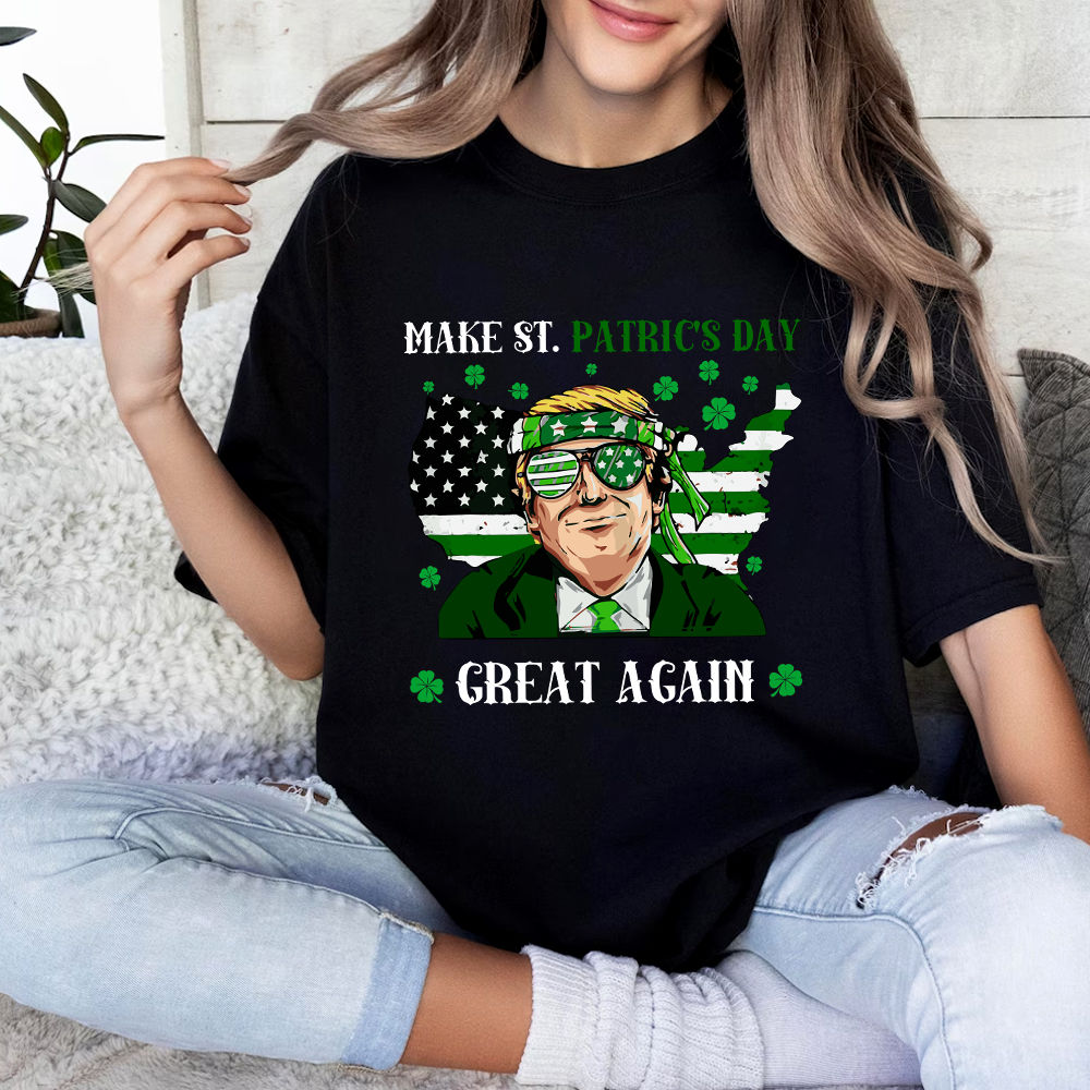 Trump Make St Patrick's Day Great Again Mens Womens T-Shirt Trump Make St Patrick's Day Great Again Mens Womens T-Shirt
