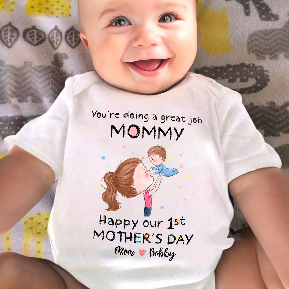 Personalized Shirt - First Mother's Day - Custom Baby Onesies - You're doing a great job Mommy - Happy 1st Mother's Day (D)