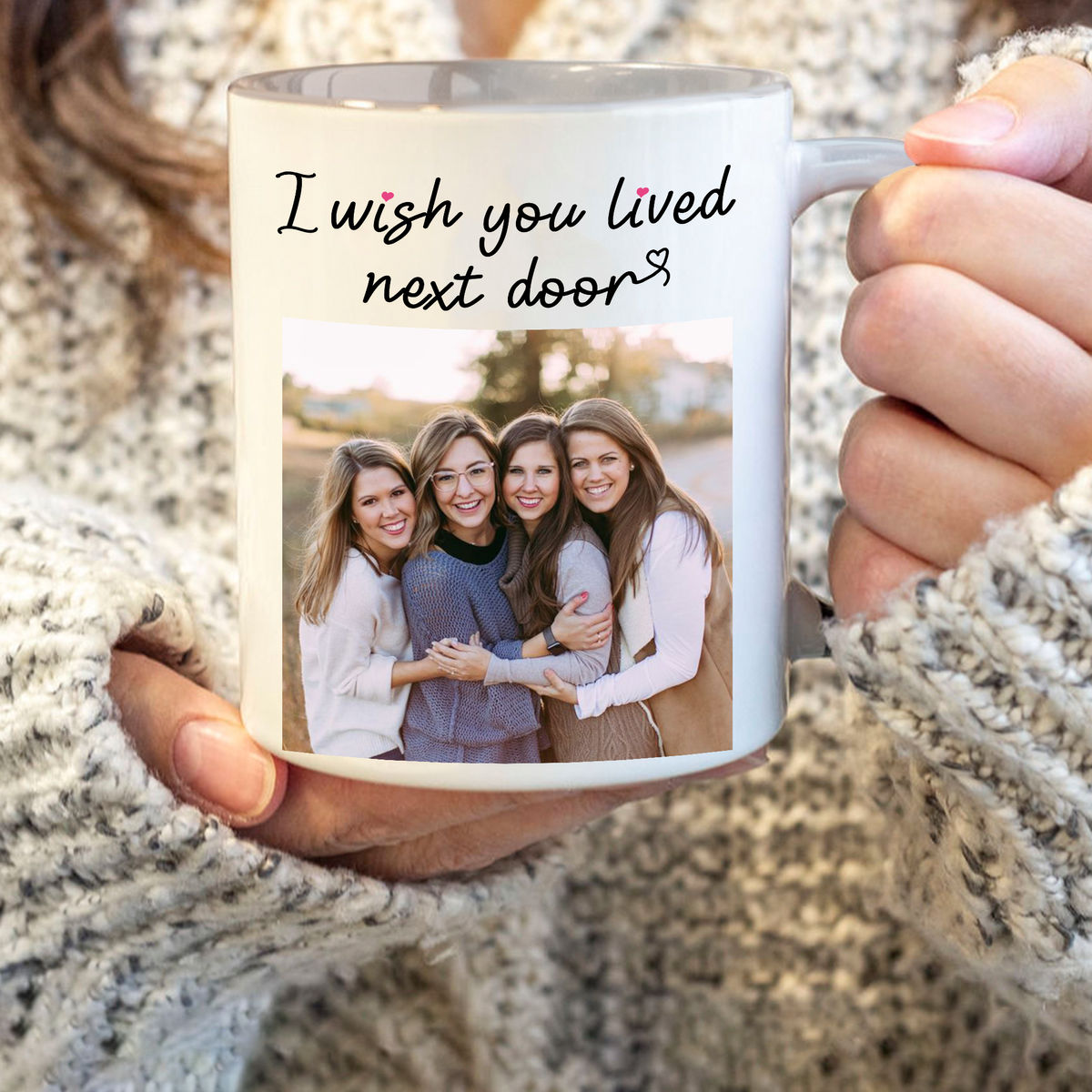 Photo Mug - I Wish You Lived Next Door - Gifts For Best Friends, Sisters, Birthday Gifts For Best Friends - Personalized Photo Mug