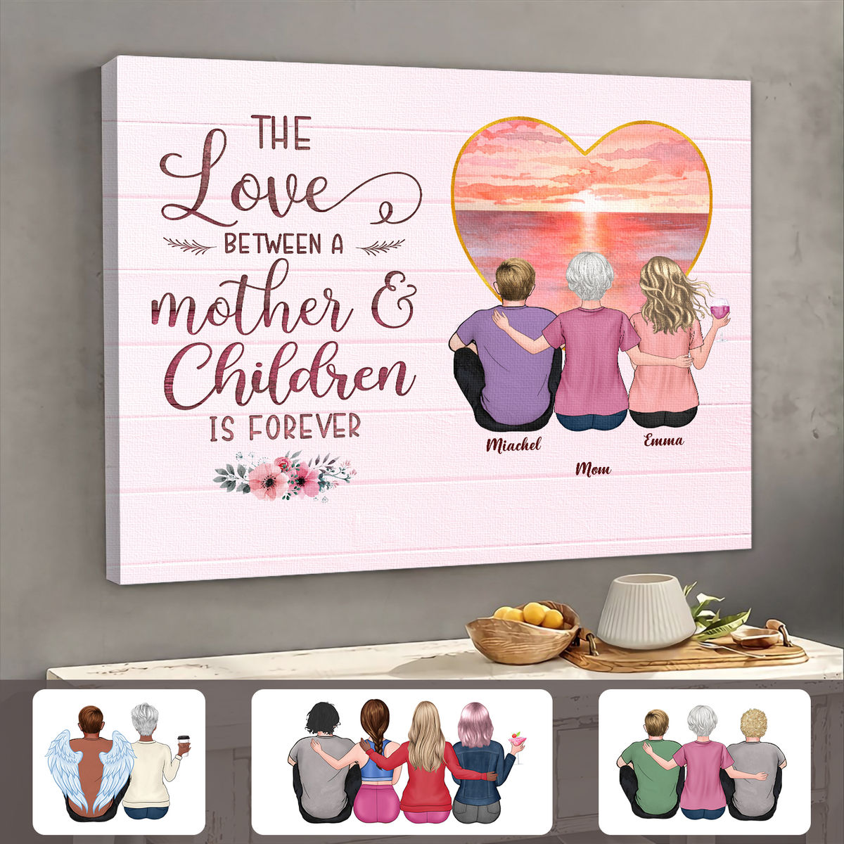 Gift For Mom, Gift For Brothers, Gift for Sisters - The love between a mother & children is forever V1