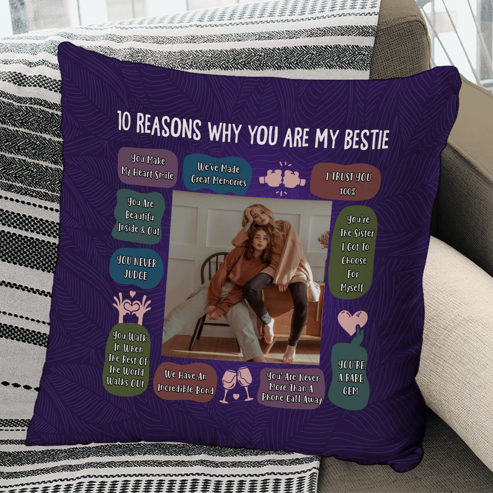 Photo Pillow - Photo Upload - 10 Reasons Why You Are My Bestie - Photo Gifts For Besties, Friends_4