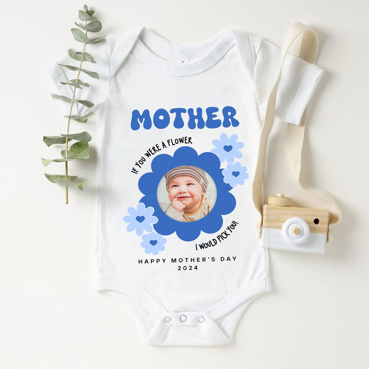 Photo Shirt - Mother's Day - Photo Upload Onesie - Mother If You Were A Flower I Would Pick You. Happy Mother's Day 2024_1