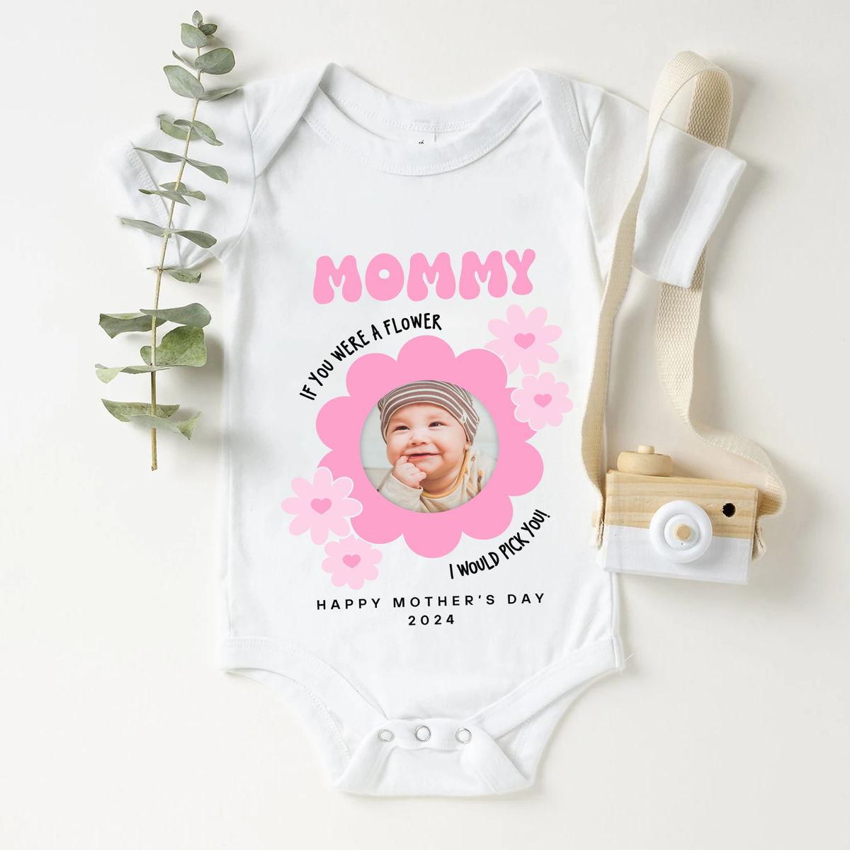 Photo Shirt - Mother's Day - Photo Upload Onesie - Mommy If You Were A Flower I Would Pick You. Happy Mother's Day 2024_3