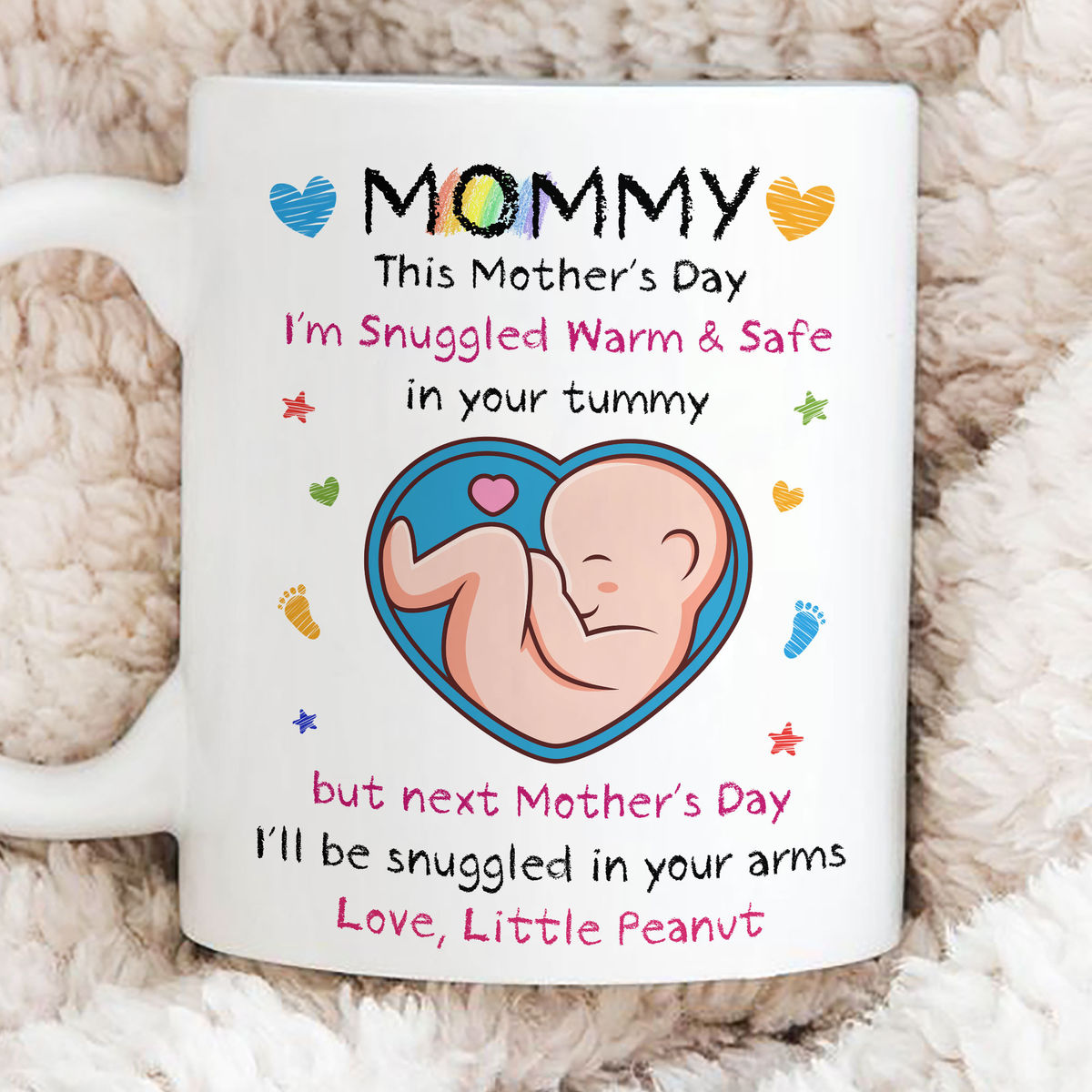 From The Bump - Mommy, This Mother's Day I'm Snuggled Warm & Safe In Your Tummy. But next Mother's Day, I'll be Snuggled in your arms (v2) - Personalized Mug_3