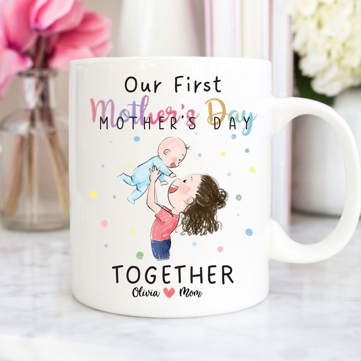 Personalized Mug - Mother's Day Mug - Our First Mother's Day Together - Mother's Day, Birthday Gifts_2
